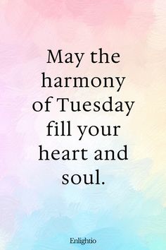 Tuesday Blessing: May the harmony of Tuesday fill your heart and soul. Hope Bible Verses, Blessed Quotes, Psalm 119, Beacon Of Hope, Psalm 23, Hidden Treasures, Faith In God, Proverbs, Psalms