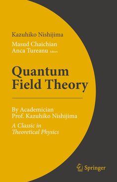 the cover of an book with black and yellow circles on it, which reads'quantum field theory by kazuhiko nishima