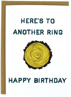 there's to another ring happy birthday card with yellow and black tree rings on it