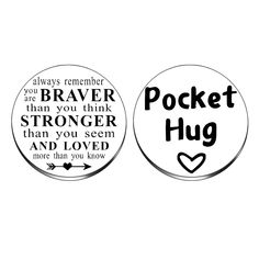 two badges with the words pocket hug and always remember you braver than you think