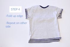 a white and blue striped shirt with the words step 4 fold up edge repeat on other side