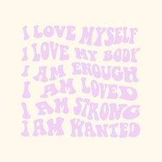 the words i love my self are written in pink ink