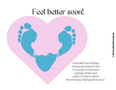 a pink heart with blue footprints and the words feel better soon