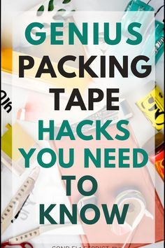 the words genius packing tape hacks you need to know on top of an image