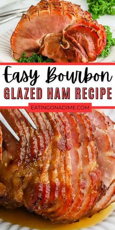 bacon bourbon glazed ham recipe on a plate with a fork in it and the title overlay reads easy bourbon glazed ham recipe