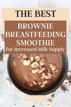 the best brownie breastfeeding smoothie for increasing milk supply and protein consumption