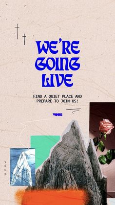 the cover of we're going live is shown with images of mountains and flowers