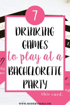 pink and black text that reads 7 drinking games to play at a bachelor party