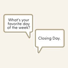 two speech bubbles with the words closing day and what's your favorite day of the week?