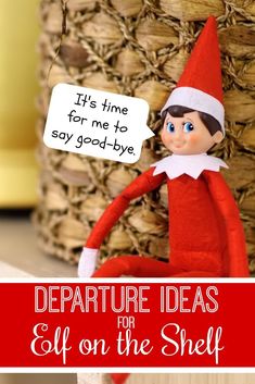 an elf is sitting in front of a basket with the words departure ideas for elf on the shelf