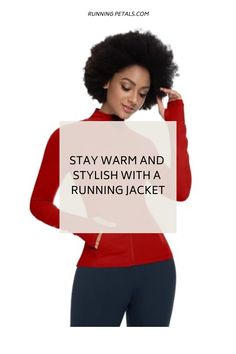 a woman holding a sign that says stay warm and stylish with a running jacket