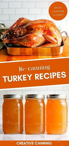 a turkey sitting on top of a wooden table next to three jars of honey and the words 10 canning turkey recipes