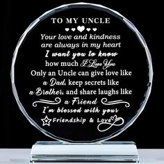 PRICES MAY VARY. 🎁💗🎁Meaningful Gift for Uncle: Quality Glass Keepsakes laser engraved crafted with meaningful words “Your love and kindness are always in my heart. I want you to know how much I Love You. Only an Uncle can give love like a Dad, keep secrets like a Brother and share laughs like a Friend. I m blessed with your Friendship & Love💕💕💕. It will bring back amazing memories when your uncle sees it every time. 🎁To My Uncle Gifts From Niece/Nephew: Unique uncle gifts from niece/nephe Presents For Uncle, Gifts For Uncle From Niece, Uncle Poems, Inspirational Sports Quotes, Uncle Birthday, Award Display, Meaningful Christmas, Thank You Quotes, Gifts For Uncle