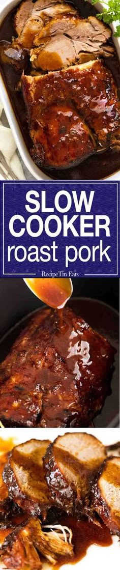 slow cooker roast pork in a pan with the title above it that says slow cooker roast pork