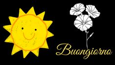 the sun and flowers are drawn in black and yellow colors, with the words buonginono written below it