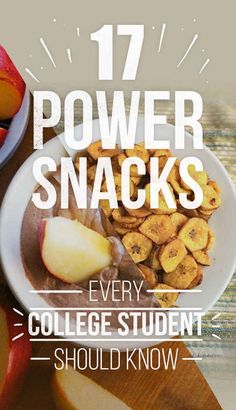 some food on a white plate with the words 17 power snacks every college student should know