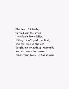 a poem written in black and white with the words,'the best of friends, turned