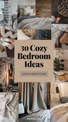 a collage of photos with text that reads 30 cozy bedroom ideas