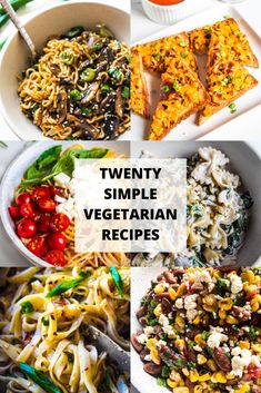 several different types of vegetarian dishes with the words twenty simple vegetarian recipes on top of them