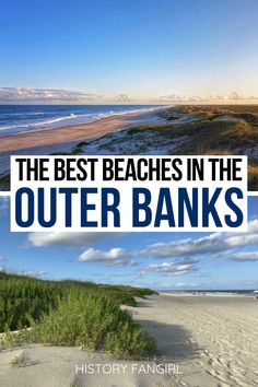 the best beaches in the outer banks, with text overlaying it and an image of