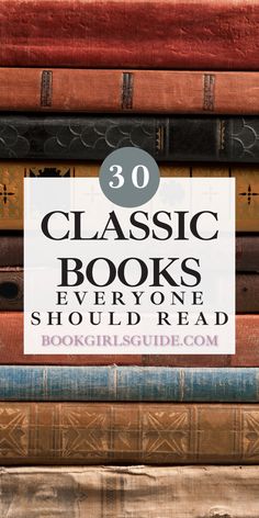 books stacked on top of each other with the title 30 classic books every one should read