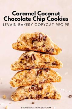 three cookies stacked on top of each other with text overlay that reads caramel coconut chocolate chip cookies