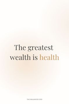 The greatest wealth is health quote Health Is Everything Quotes, Health Is Everything, Health Quote Motivational, Financial Health Aesthetic, Motivational Health Quotes, Health And Longevity, Positive Health Quotes Motivation, Quote About Health, Stay Healthy