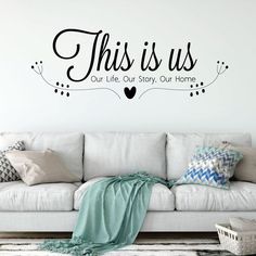 this is us wall decal with the words'our life story, our home '