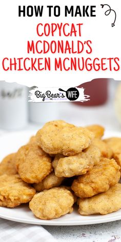 chicken nuggets on a white plate with the words how to make copycat mcdonald's chicken nuggets