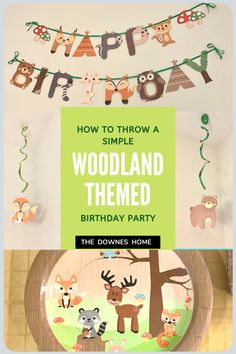 a birthday party with woodland animals on the table and streamers that say how to throw a simple woodland themed birthday party