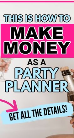 a party planner with the text how to make money as a party planner get all the details