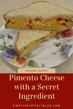 a close up of a sandwich on a plate with the words, pimentoo cheese with a secret ingredient