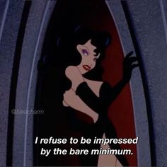 an image of a cartoon character saying i refuse to be impressed by the bare minimum