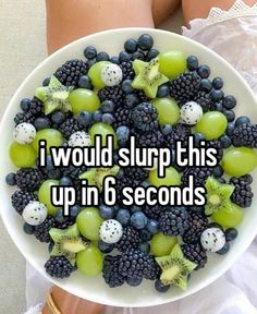 a bowl filled with grapes and kiwis next to the words i would slurp this up in 6 seconds