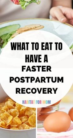 the words what to eat to have a faster postpartum recovery in front of pictures of food