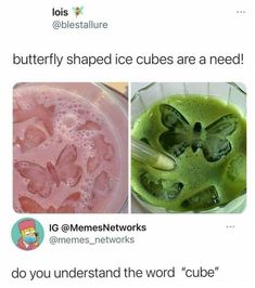 two pictures with the words butterflies shaped ice cubes are needed to do you understand the word cube?