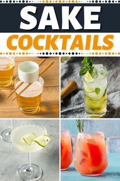 four different cocktails are shown with the words sake cocktails on top and bottom