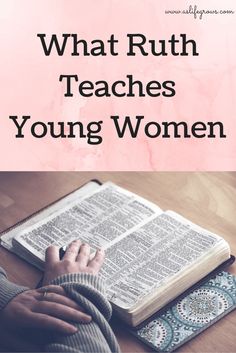 a person reading a book with the words what ruth teaches young women on top of it