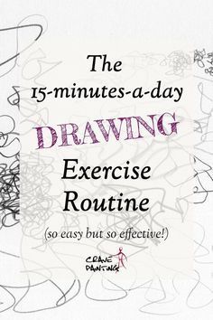 the 15 minutes - a - day drawing exercise routine