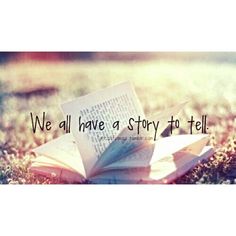 an open book sitting on top of grass with the words we all have a story to tell