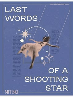 a poster with the words last words of a shooting star