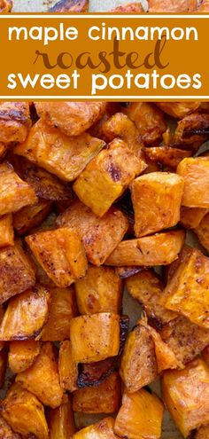 maple cinnamon roasted sweet potatoes on a baking sheet with text overlay that reads maple cinnamon roasted sweet potatoes