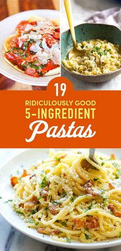 different types of pasta on plates with the words, ridiculous good 5 ingredient pastas