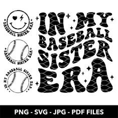 baseball svg file with the words in my baseball sister era