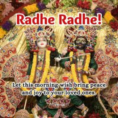 an image of two deities with the caption radhe radhe let this morning wish bring peace and joy to your loved ones