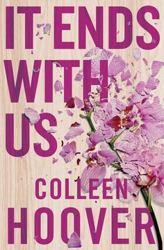 there is a pink flower on the cover of it ends with us by collien hoover