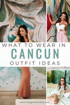 a collage of photos with the words what to wear in cancun outfits