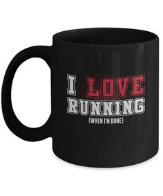 Show your favorite hobby and passion and run with this I Love Running When I'm Done design.