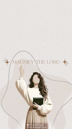 a woman holding a book with the words magnify the lord above her