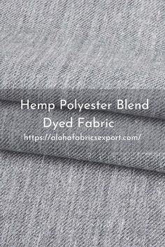 Hemp polyester blend dyed fabric - A sustainable textile
Explore and discover Aloha's high quality hemp polyester blend fabric which has advantage of natural fibre with synthetic textile material highly suitable for drapey and strong apparel Sustainable Textiles, How To Dye Fabric, Wool Fabric, Natural Fibers